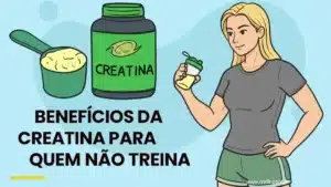 creatina beneficios para quem nao treina
